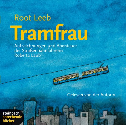 Imagen de archivo de Tramfrau. Aufzeichnungen und Abenteuer der Straenbahnfahrerin Roberta Laub a la venta por medimops