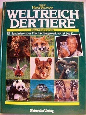 Beispielbild fr Weltreich der Tiere : [e. faszinierendes Nachschlagewerk von A bis Z]. Rev. Neuaufl. zum Verkauf von Antiquariat + Buchhandlung Bcher-Quell