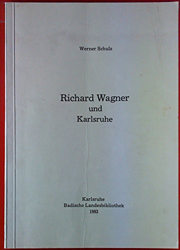 Richard Wagner und Karlsruhe (9783887050078) by Werner Schulz
