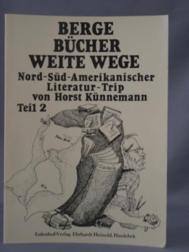 Stock image for Berge Bcher weite Wege. Nord-Sd-Amerikanischer Literatur-Trip. Teil 2. Bulletin Jugend und Literatur, Beihefte 22. for sale by medimops