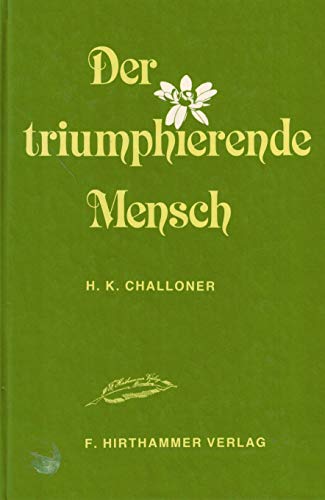 Beispielbild fr Der triumphierende Mensch. zum Verkauf von Antiquariat am St. Vith