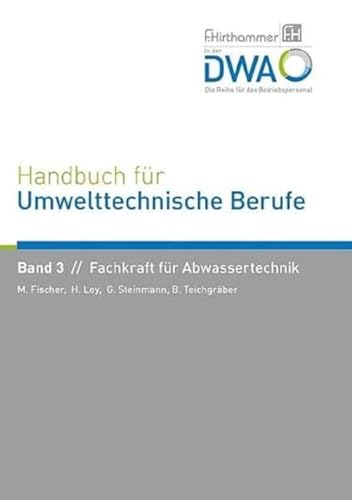 Imagen de archivo de Handbuch fr Umwelttechnische Berufe. Band 3: Fachkraft fr Abwassertechnik a la venta por GF Books, Inc.