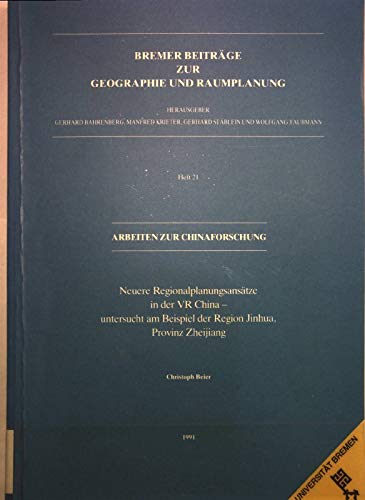 9783887222413: Neuere Regionalplanungsanstze in der VR China : untersucht am Beispiel der Region Jinhua, Provinz Zheijiang.
