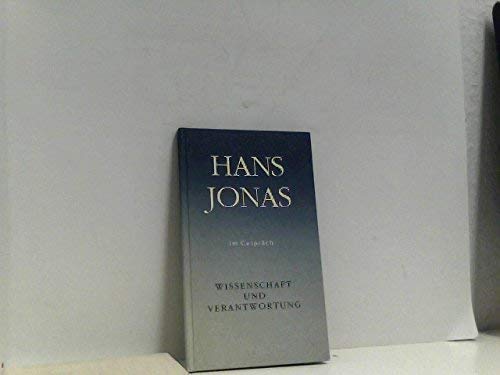 Hans Jonas im GespraÌˆch mit Rainer Hegselmann, Gerhard Roth, Hans-JoÌˆrg SandkuÌˆhler: Wissenschaft und Verantwortung (German Edition) (9783887222529) by Jonas, Hans