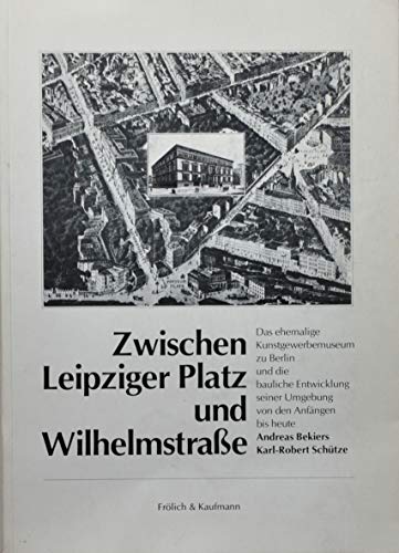 9783887250256: Zwischen Leipziger Platz und Wilhelmstrasse.