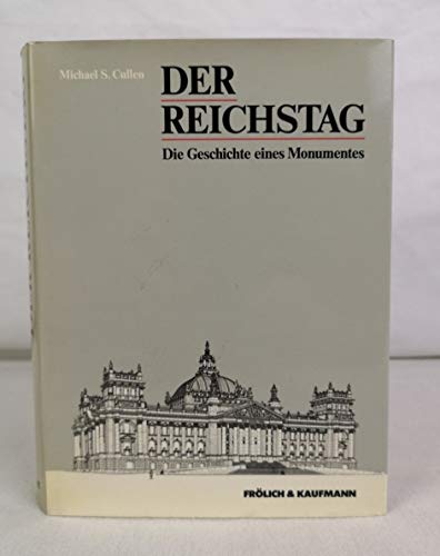 Beispielbild fr Der Reichstag: Die Geschichte eines Monumentes zum Verkauf von medimops
