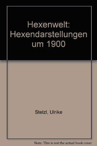 Beispielbild fr Hexenwelt : Hexendarst. um 1900. Mit zahlr. Ill. zum Verkauf von Hbner Einzelunternehmen