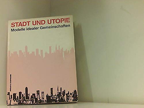 Beispielbild fr Stadt und Utopie zum Verkauf von Antiquariat Walter Nowak