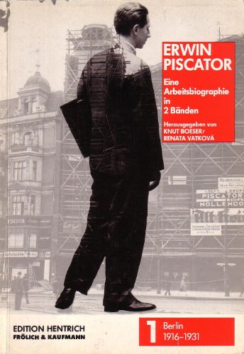 Imagen de archivo de Erwin Piscator. Eine Arbeitsbiographie in 2 Bnden. Band 1. Berlin 1916-1931 a la venta por medimops