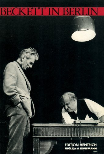 Beckett in Berlin zum 80. Geburtstag. In Zusammenarbeit mit den Staatlichen Schauspielbühnen Berl...