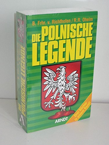Stock image for Die polnische Legende: Polens Traum vom Groreich Polens Marsch zum Meer Die polnische Legende for sale by medimops