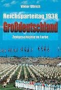 Beispielbild fr Reichsparteitag 1938 Grossdeutschland zum Verkauf von SecondSale