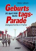 Beispielbild fr Geburtstagsparade: Berlin, 20. April 1939 zum Verkauf von medimops
