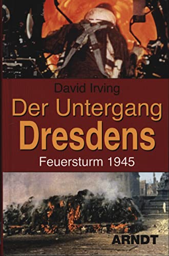 Der Untergang Dresdens Apokalypse 1945 - Irving, David