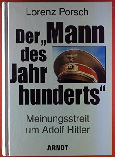 9783887410698: Der "Mann des Jahrhunderts": Meinungsstreit um Adolf Hitler