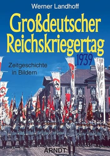 Stock image for Grodeutscher Reichskriegertag 1939. Zeitgeschichte in Farbe for sale by Abrahamschacht-Antiquariat Schmidt