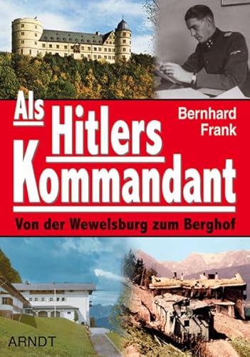 als-hitlers-kommandant-von-der-wewelsburg-zum-berghof - bernhard-frank