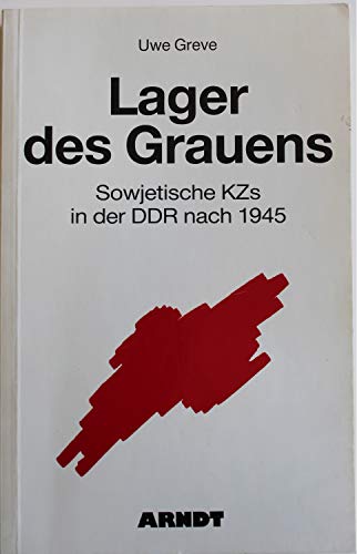 9783887411459: Lager des Grauens: Sowjetische KZs in der DDR nach 1945 (German Edition)