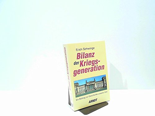 Bilanz der Kriegsgeneration. Ein Beitrag zur Geschichte unserer Zeit.