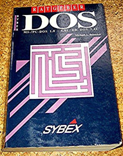 Beispielbild fr Ratgeber DOS. MS-/ PC- DOS 1.0 - 4.01, DR DOS 3.41 zum Verkauf von Sigrun Wuertele buchgenie_de