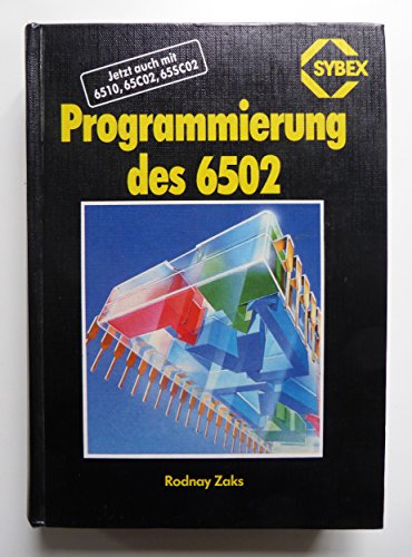 9783887456009: Programmierung des 6502. Jetzt auch mit 6510, 65C02, 65SC02
