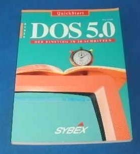 Stock image for QuickStart DOS 5.0 - Der Einstieg in 20 Schritten for sale by Versandantiquariat Kerzemichel