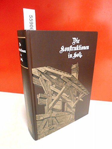9783887460198: Allgemeine Baukonstruktionslehre mit besonderer Beziehung auf das Hochbauwesen, 3 Bde., Bd.2, Die Konstruktionen in Holz