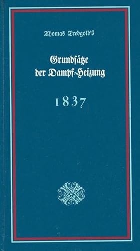 9783887460334: Grundstze der Dampfheizung und der Lftung von Gebuden