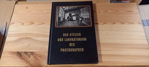 Das Atelier und Laboratorium des Photographen. von / Eder, Josef Maria: Ausführliches Handbuch der Photographie - Eder, Josef Maria