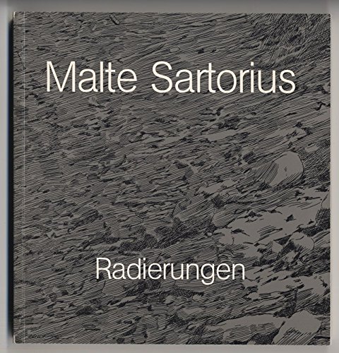 Radierungen - Bd. 2., Werkverzeichnis der Radierungen 1972 - 1983 - Malte Sartorius