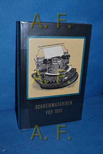 Schreibmaschinen und Schriften-Vervielfältigung vor 1900. - Müller, Friedrich.