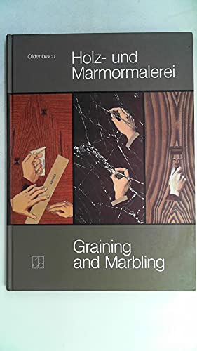 Holz-und Marmormalerei~Graining and Marbling (German & English Edition) - Oldenbruch, Ernst