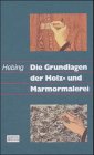 Beispielbild fr Die Grundlagen der Holz- und Marmormalerei Anleitung zur praktischen Ausfhrung Hebing, Cornelius Edition libri rari Holzmalerei Holzmalerei Holzbemalen Marmormalerei Imitationstechniken Marmorarten Holzarten zum Verkauf von BUCHSERVICE / ANTIQUARIAT Lars Lutzer