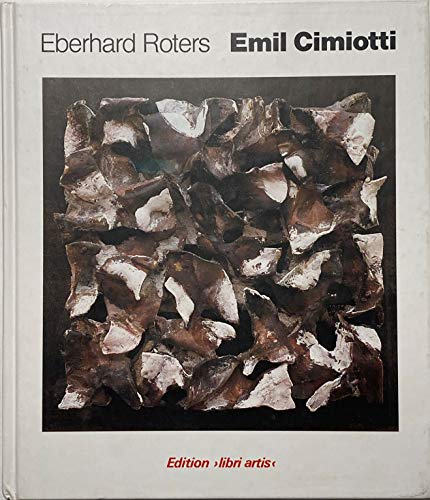 Emil Cimiotti (NiedersaÌˆchsische KuÌˆnstler der Gegenwart) (German Edition) (9783887462352) by Roters, Eberhard