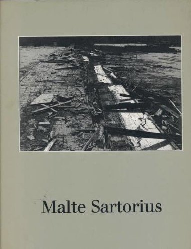 Malte Sartorius: Zeichnungen, Werkverzeichnis der Radierungen 1987-1990 : Monchehaus, Museum fur ...