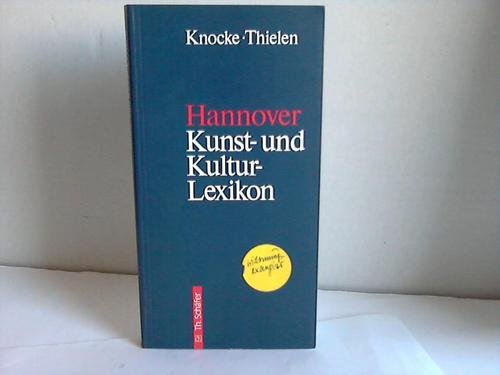 Beispielbild fr Hannover, Kunst-Lexikon und Kultur-Lexikon zum Verkauf von medimops