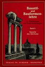 Beispielbild fr Baustillehre und Bauformenlehre, in Abbildungen mit Texterluterungen, Bd.1, Baustile des Altertums zum Verkauf von Schuebula