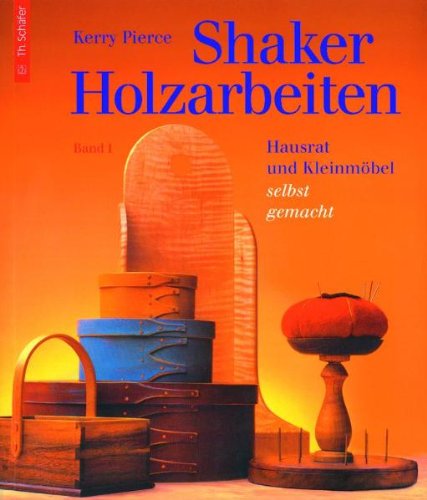 Stock image for Shaker Holzarbeiten Band 1 for sale by medimops