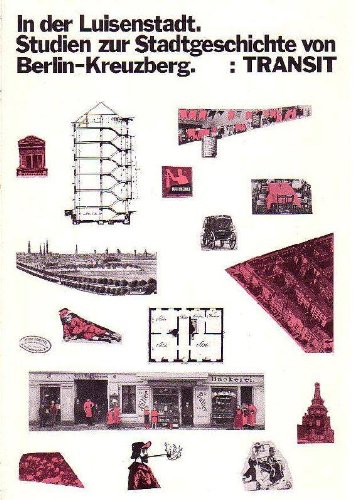 Beispielbild fr In der Luisenstadt: Studien zur Stadtgeschichte von Berlin-Kreuzberg zum Verkauf von Fellner Art Books