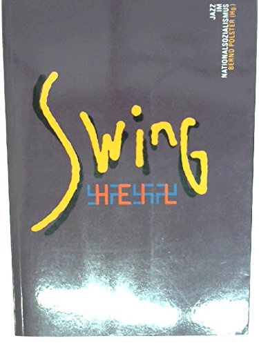 Swing Heil: Jazz im Nationalsozialismus (German Edition) - Bernd-polster