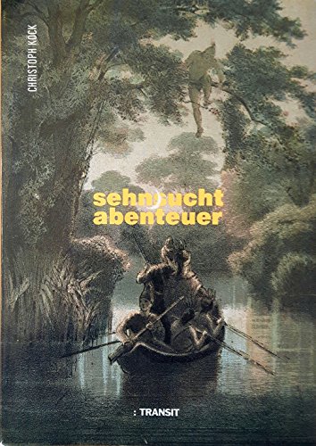 9783887470623: Sehnsucht Abenteuer . Christoph Kck