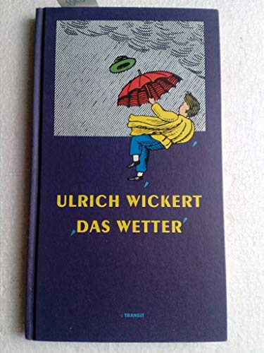 Das Wetter -- - Eine Auswahl ironischer Geschichten, die er alltäglich i.d. Abendthemen zum Beste...