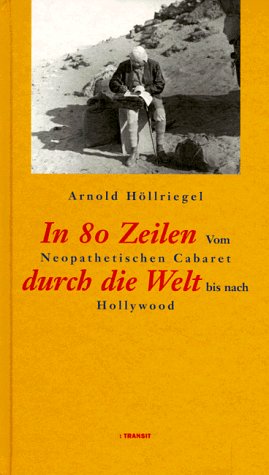 Stock image for In achtzig ( 80) Zeilen um die Welt. Vom Neopathetischen Cabaret bis nach Hollywood for sale by medimops