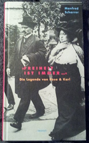 Beispielbild fr Freiheit ist immer.". Die Legende von Rosa & Karl. zum Verkauf von Steamhead Records & Books
