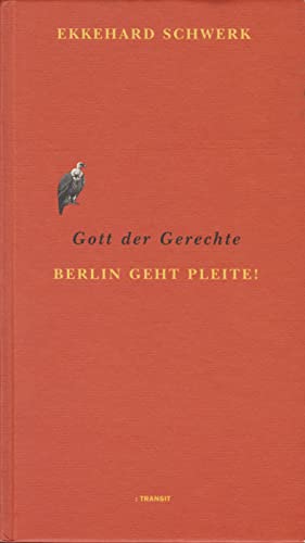 Beispielbild fr Gott der Gerechte - Berlin geht pleite! zum Verkauf von Grammat Antiquariat