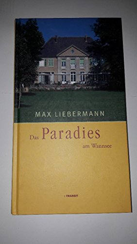 Max Liebermann - das Paradies am Wannsee. M. Beitr. v. Reinhard Eckert et al.,