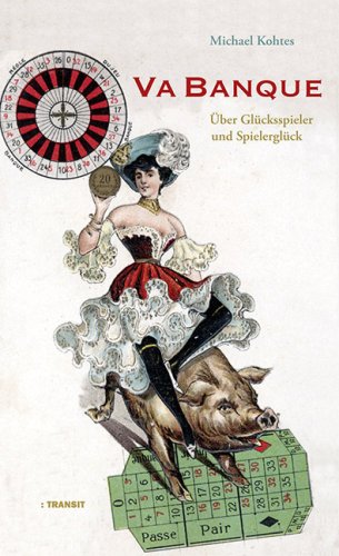 Stock image for Va Banque. ber Glcksspieler und Spielerglck for sale by medimops