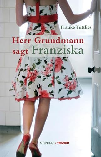 Stock image for Herr Grundmann sagt Franziska: Novelle for sale by medimops