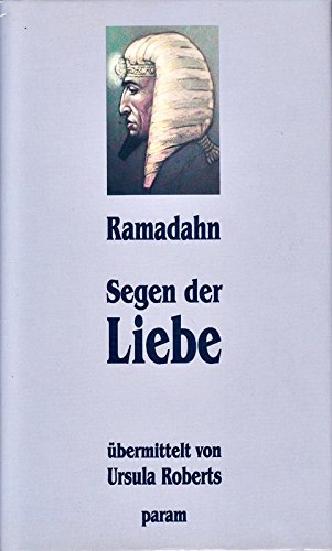 Imagen de archivo de Ramadahn - Segen der Liebe. bermittelt von Ursula Roberts a la venta por Hylaila - Online-Antiquariat