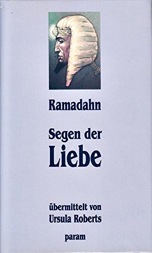 9783887552251: Ramadahn. Segen der Liebe